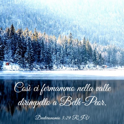 Picture 03 - Deuteronomio 3:29 RIV - Così ci fermammo nella valle dirimpetto a - Bible Verse Picture