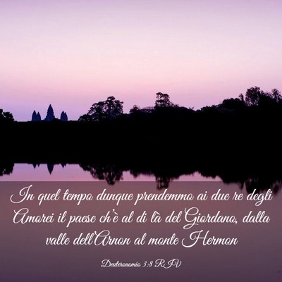 Picture 03 - Deuteronomio 3:8 RIV - In quel tempo dunque prendemmo ai due re degli - Bible Verse Picture