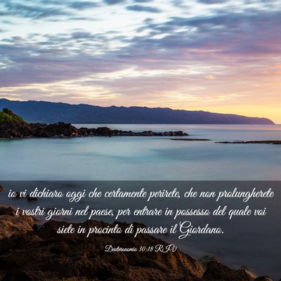 Picture 03 - Deuteronomio 30:18 RIV - io vi dichiaro oggi che certamente perirete, che - Bible Verse Picture