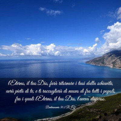 Picture 03 - Deuteronomio 30:3 RIV - l’Eterno, il tuo Dio, farà ritornare i tuoi - Bible Verse Picture