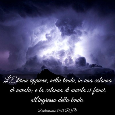 Picture 03 - Deuteronomio 31:15 RIV - L’Eterno apparve, nella tenda, in una colonna - Bible Verse Picture