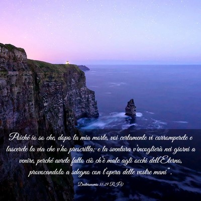 Picture 03 - Deuteronomio 31:29 RIV - Poiché io so che, dopo la mia morte, voi - Bible Verse Picture