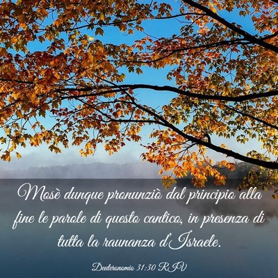 Picture 03 - Deuteronomio 31:30 RIV - Mosè dunque pronunziò dal principio alla fine - Bible Verse Picture
