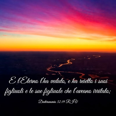 Picture 03 - Deuteronomio 32:19 RIV - E l’Eterno l’ha veduto, e ha reietto i suoi - Bible Verse Picture