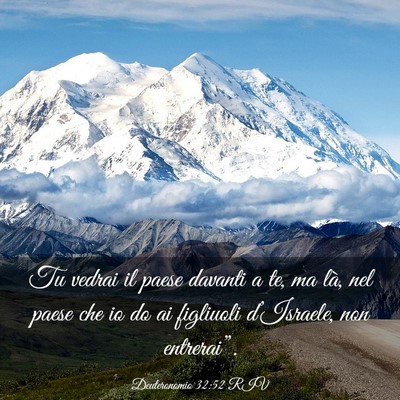 Picture 03 - Deuteronomio 32:52 RIV - Tu vedrai il paese davanti a te, ma là, nel - Bible Verse Picture