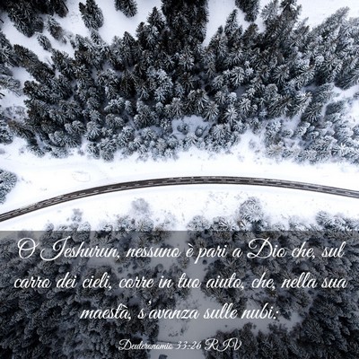 Picture 03 - Deuteronomio 33:26 RIV - O Ieshurun, nessuno è pari a Dio che, sul carro - Bible Verse Picture