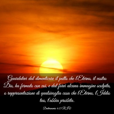 Picture 03 - Deuteronomio 4:23 RIV - Guardatevi dal dimenticare il patto che - Bible Verse Picture