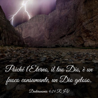 Picture 03 - Deuteronomio 4:24 RIV - Poiché l’Eterno, il tuo Dio, è un fuoco - Bible Verse Picture
