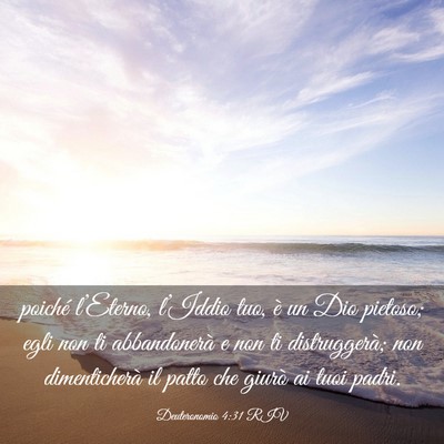 Picture 03 - Deuteronomio 4:31 RIV - poiché l’Eterno, l’Iddio tuo, è un Dio - Bible Verse Picture