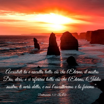 Picture 03 - Deuteronomio 5:27 RIV - Accostati tu e ascolta tutto ciò che l’Eterno, - Bible Verse Picture