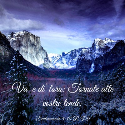 Picture 03 - Deuteronomio 5:30 RIV - Va’ e di’ loro: Tornate alle vostre - Bible Verse Picture