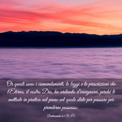 Picture 03 - Deuteronomio 6:1 RIV - Or questi sono i comandamenti, le leggi e le - Bible Verse Picture