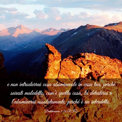 Picture 03 - Deuteronomio 7:26 RIV - e non introdurrai cosa abominevole in casa tua, - Bible Verse Picture