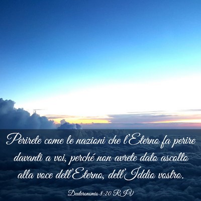 Picture 03 - Deuteronomio 8:20 RIV - Perirete come le nazioni che l’Eterno fa perire - Bible Verse Picture