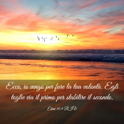 Picture 03 - Ebrei 10:9 RIV - Ecco, io vengo per fare la tua volontà. Egli - Bible Verse Picture