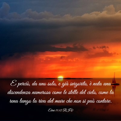 Picture 03 - Ebrei 11:12 RIV - E perciò, da uno solo, e già svigorito, è nata - Bible Verse Picture