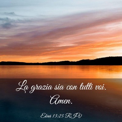 Picture 03 - Ebrei 13:25 RIV - La grazia sia con tutti voi. - Bible Verse Picture