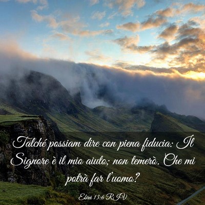 Picture 03 - Ebrei 13:6 RIV - Talché possiam dire con piena fiducia: Il - Bible Verse Picture