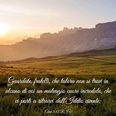 Picture 03 - Ebrei 3:12 RIV - Guardate, fratelli, che talora non si trovi in - Bible Verse Picture