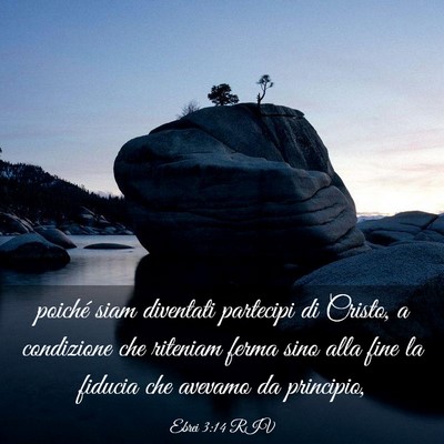 Picture 03 - Ebrei 3:14 RIV - poiché siam diventati partecipi di Cristo, a - Bible Verse Picture
