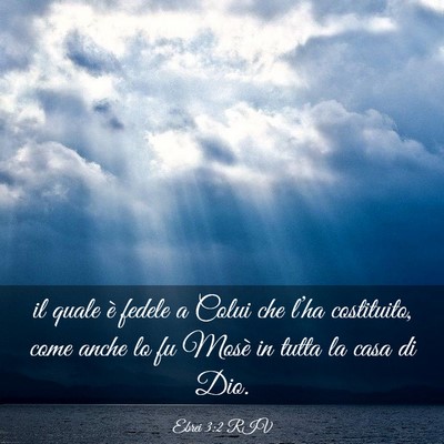 Picture 03 - Ebrei 3:2 RIV - il quale è fedele a Colui che l’ha costituito, - Bible Verse Picture