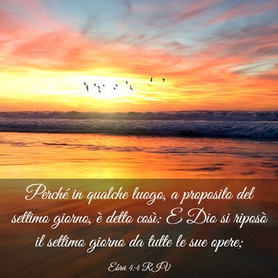 Picture 03 - Ebrei 4:4 RIV - Perché in qualche luogo, a proposito del settimo - Bible Verse Picture