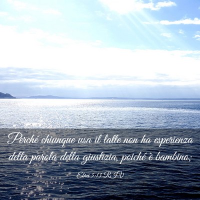 Picture 03 - Ebrei 5:13 RIV - Perché chiunque usa il latte non ha esperienza - Bible Verse Picture