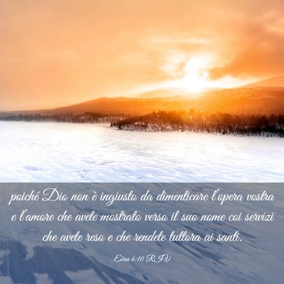Picture 03 - Ebrei 6:10 RIV - poiché Dio non è ingiusto da dimenticare - Bible Verse Picture