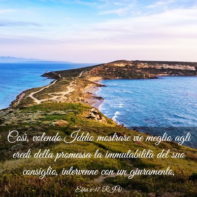 Picture 03 - Ebrei 6:17 RIV - Così, volendo Iddio mostrare vie meglio agli - Bible Verse Picture