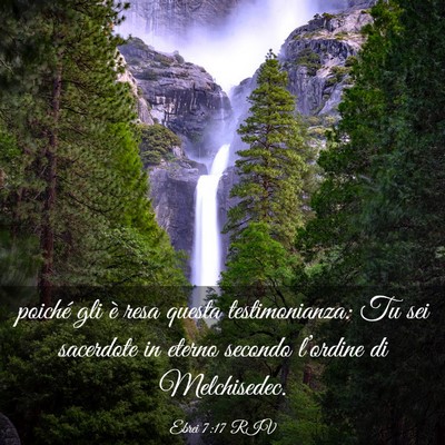 Picture 03 - Ebrei 7:17 RIV - poiché gli è resa questa testimonianza: Tu sei - Bible Verse Picture