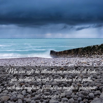 Picture 03 - Ebrei 8:6 RIV - Ma ora egli ha ottenuto un ministerio di tanto - Bible Verse Picture