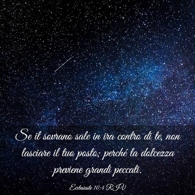 Picture 03 - Ecclesiaste 10:4 RIV - Se il sovrano sale in ira contro di te, non - Bible Verse Picture