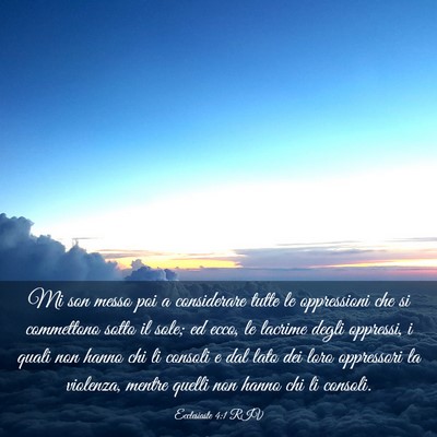 Picture 03 - Ecclesiaste 4:1 RIV - Mi son messo poi a considerare tutte le - Bible Verse Picture