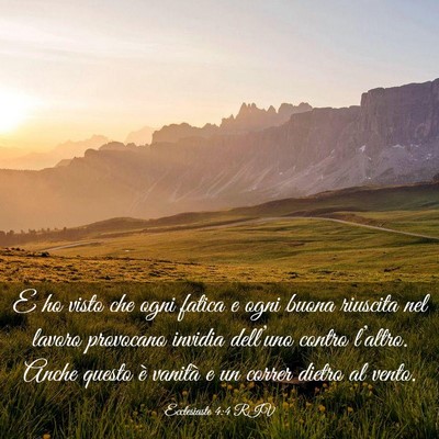 Picture 03 - Ecclesiaste 4:4 RIV - E ho visto che ogni fatica e ogni buona riuscita - Bible Verse Picture