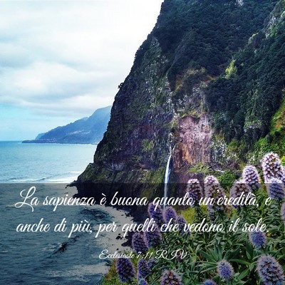 Picture 03 - Ecclesiaste 7:11 RIV - La sapienza è buona quanto un’eredità, e - Bible Verse Picture