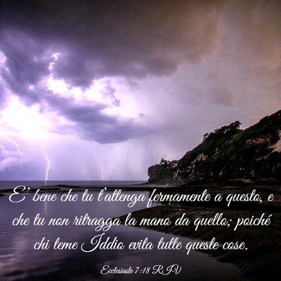 Picture 03 - Ecclesiaste 7:18 RIV - E’ bene che tu t’attenga fermamente a questo, - Bible Verse Picture