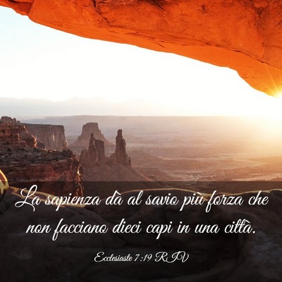 Picture 03 - Ecclesiaste 7:19 RIV - La sapienza dà al savio più forza che non - Bible Verse Picture