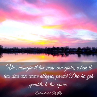 Picture 03 - Ecclesiaste 9:7 RIV - Va’, mangia il tuo pane con gioia, e bevi il - Bible Verse Picture