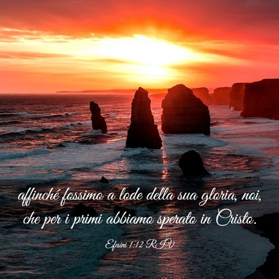 Picture 03 - Efesini 1:12 RIV - affinché fossimo a lode della sua gloria, noi, - Bible Verse Picture