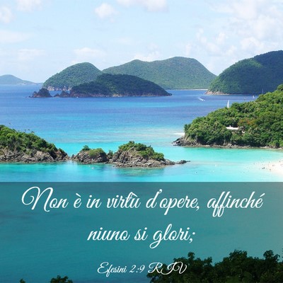 Picture 03 - Efesini 2:9 RIV - Non è in virtù d’opere, affinché niuno si - Bible Verse Picture