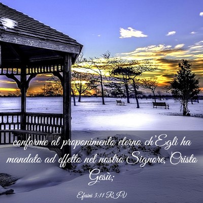 Picture 03 - Efesini 3:11 RIV - conforme al proponimento eterno ch’Egli ha - Bible Verse Picture