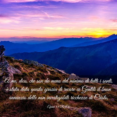 Picture 03 - Efesini 3:8 RIV - A me, dico, che son da meno del minimo di tutti i - Bible Verse Picture