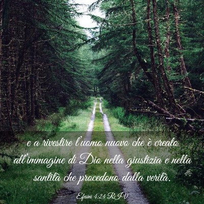 Picture 03 - Efesini 4:24 RIV - e a rivestire l’uomo nuovo che è creato - Bible Verse Picture
