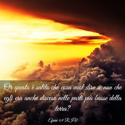 Picture 03 - Efesini 4:9 RIV - Or questo è salito che cosa vuol dire se non che - Bible Verse Picture