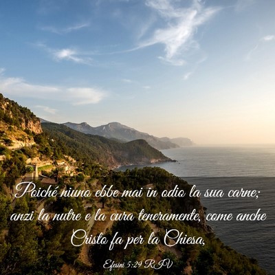 Picture 03 - Efesini 5:29 RIV - Poiché niuno ebbe mai in odio la sua carne; anzi - Bible Verse Picture