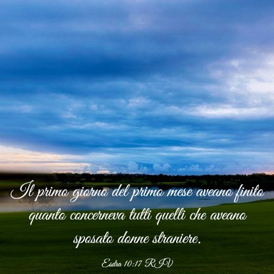 Picture 03 - Esdra 10:17 RIV - Il primo giorno del primo mese aveano finito - Bible Verse Picture