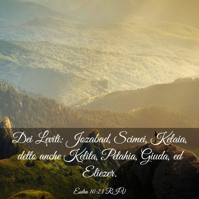Picture 03 - Esdra 10:23 RIV - Dei Leviti: Jozabad, Scimei, Kelaia, detto anche - Bible Verse Picture