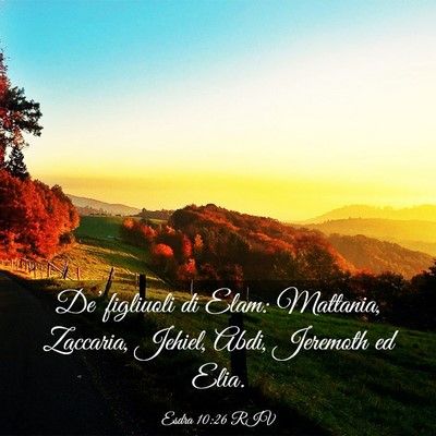 Picture 03 - Esdra 10:26 RIV - De’ figliuoli di Elam: Mattania, Zaccaria, - Bible Verse Picture