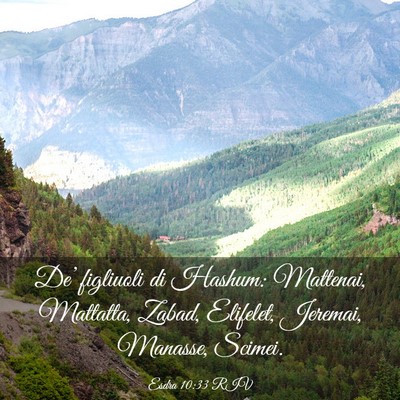 Picture 03 - Esdra 10:33 RIV - De’ figliuoli di Hashum: Mattenai, Mattatta, - Bible Verse Picture