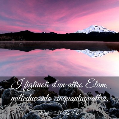 Picture 03 - Esdra 2:31 RIV - I figliuoli d’un altro Elam, milleduecento - Bible Verse Picture